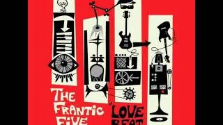 The Frantic Five: "I Believe In You"