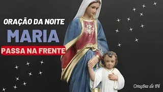 Oração da Noite – Maria Passa na frente