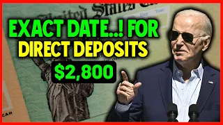 Biden Did It! Payments Today! Exact Date For $2,800 Direct Deposits | Social Security SSI SSDI VA