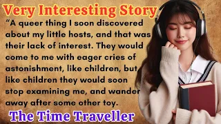 Learn English Through Stories | The Time Traveller | Improve Your English Storytelling Graded Reader