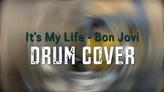 It's My Life - Bon Jovi | DRUM COVER