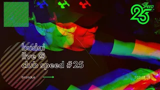 DJ Budai - Live @ Club Speed #25 2021.12.28 Brandus Club
