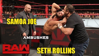 Samoa Joe ambushes Seth Rollins- Raw, Jan. 30, 2017