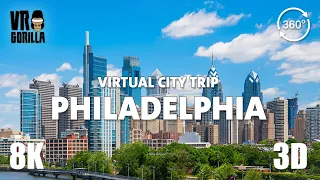 VR Tour of Philadelphia, United States - Virtual City Trip - 8K 360 3D