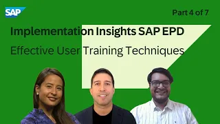 Implementation Insights for SAP EPD Part 4 | Effective User Training Techniques
