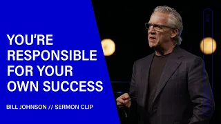 How to Set Yourself Up for Success - Bill Johnson (Sermon Clip) | Bethel Church