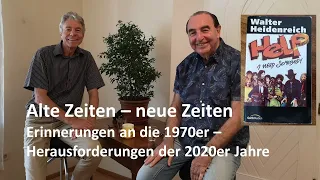 Walter Heidenreich: Alte Zeiten - neue Zeiten