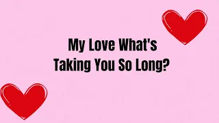 My Love What's Taking You So Long To Confess Your Love For Me Sweetheart ❤️🤍 Beautiful Love Message