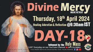 (LIVE) DAY - 18, Divine Mercy Online Retreat | Thursday | 18 April 2024 | DRCC