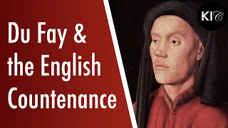 Du Fay and the English Countenance