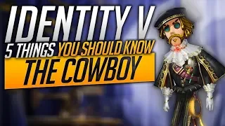 5 Things You Should Know Before Buying The Cowboy! - Identity V