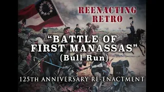 125th Anniversary "First Bull Run" Re-enactment 1986 - Re-enacting Retro