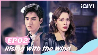 🌀【FULL】我要逆风去 EP02：Jiang Hu's Family is in Debt Crisis | Rising With the Wind | iQYI Romance