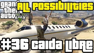 GTA V - Caida Libre (All Possibilities)