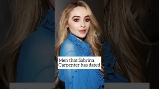 Men that Sabrina Carpenter has dated