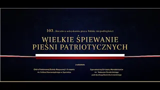 Wielkie Śpiewanie Pieśni Patriotycznych 2021