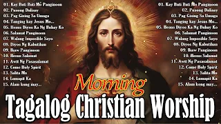 MORNING KAY BUTI-BUTI MO, PANGINOON LYRICS FOR PRAISE 🙏 TAGALOG CHRISTIAN WORSHIP SONGS 2024