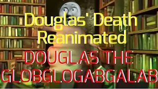 Douglas' Death Reanimated | Project G-1