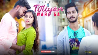 Titliyaan Warga : New Version | Emotional Bewafa Love Story | Harrdy Sandhu | Panjabi Song 2020