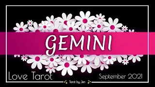 GEMINI~LOVE TAROT September 2021~Love IS coming! But, only when you stop focusing on it!