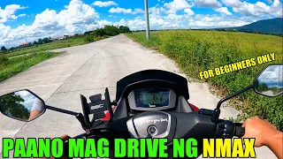 PAANO MAG DRIVE NG NMAX FOR BEGINNERS ONLY | DAPAT ALAM MO ITO BAGO KA MAG PRACTICE