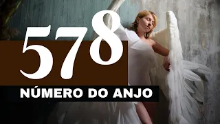 Número do anjo 578 ✨ - O que significa ver esse número com frequência?  578 Significando 🌌