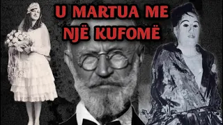 NJERIU QË U MARTUA ME NJË KUF0MË ( CARL TANZLER )