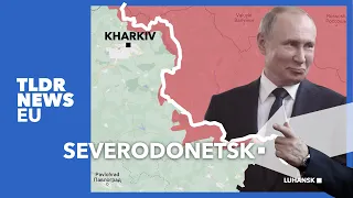 Putin Captures Severodonetsk: Ukraine War Update