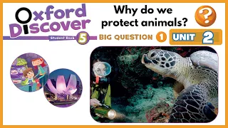 Oxford Discover 5 | Unit 2 | Why do we protect animals?