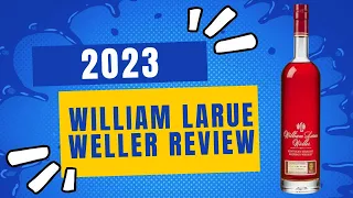 2023 William Larue Weller Review And Giveaway