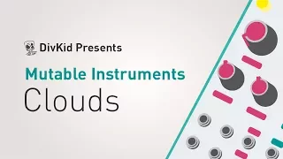 Mutable Instruments - Clouds