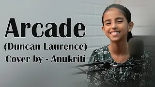 Arcade | Cover by - Anukriti #anukriti #cover #arcade #duncanlaurence