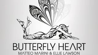 Matteo Marini & Ellie Lawson - Butterfly heart (Butterfly mix)