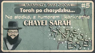 Miłość i udany związek - Torah po chasydzku na słodko, z humorem i konkretnie #5 Chayei Sarah