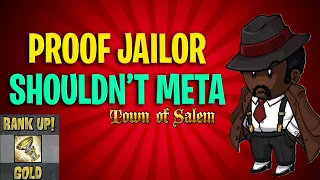 PROOF JAILOR SHOULD NOT META. Town of Salem | Ranked Mafioso