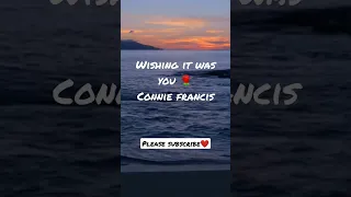 Wishing it was you - Connie Francis  #reibalmusic