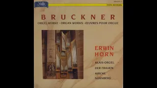 Anton Bruckner - Complete Organ Works (Erwin Horn, 1990)