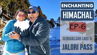 Exploring Jalori Pass And Seruvalsar Lake | Himachal Pradesh In Winter