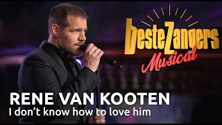 René van Kooten - I Don't Know How to Love Him | Beste Zangers Musical 2021