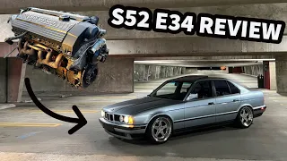 S52 Swapped E34 Driving Impressions | Is the Swap Worth It??  8,000 Mile Review