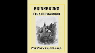 ,,Erinnerung" Trauermarsch von Gebhard Widemair