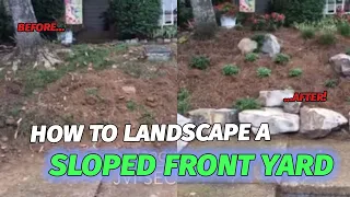 How to landscape a sloped front yard