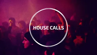 House Calls presents the End of Year: 2019 Mix