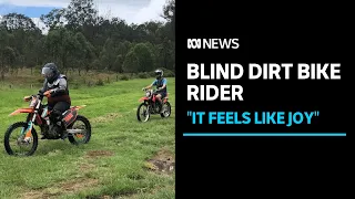 Meet the first person who is blind to get a Queensland licence to ride a dirt bike | ABC News