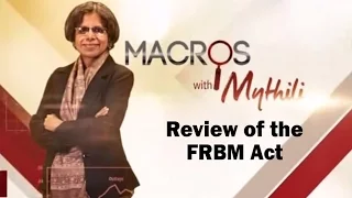 Review of the FRBM Act | Macros With Mythili