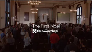 "The First Noel" - The Village Chapel Worship