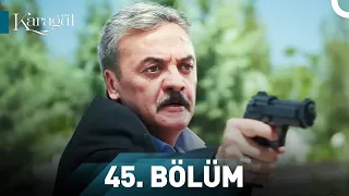 Karagül 45. Bölüm