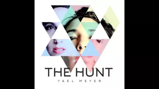 THE HUNT ♔  YAEL MEYER ♔