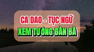 Ca dao tục ngữ Việt Nam về xem tướng đàn bà || Nhân tướng học qua ca dao tục ngữ