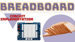 Circuit Implementation on a breadboard